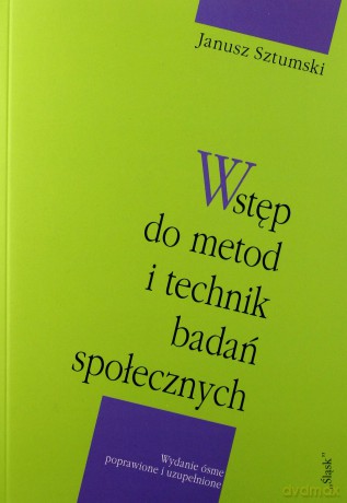 Wstęp do metod i technik badań społecznych - Janusz Sztumski [KSIĄŻKA]