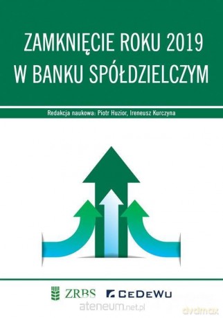 Zamknięcie roku 2019 w Banku Spółdzielczym - Piotr Huzior, Ireneusz Kurczyna [KSIĄŻKA]