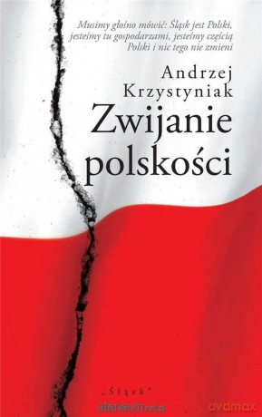Zwijanie polskości - Andrzej Krzystyniak [KSIĄŻKA]