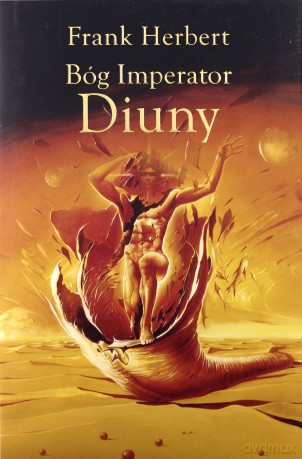Bóg imperator Diuny. Kroniki Diuny - Frank Herbert [KSIĄŻKA]
