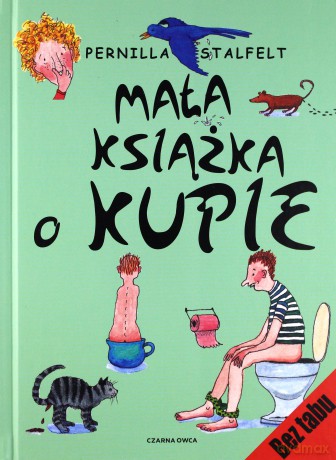 Mała książka o kupie - Pernilla Atalfelt [KSIĄŻKA]