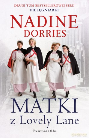 Matki z Lovely Lane (Tom 2) - Nadine Dorries [KSIĄŻKA]