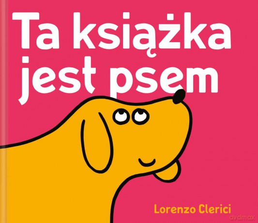 Ta książka jest psem - Lorenzo Clerici [KSIĄŻKA]
