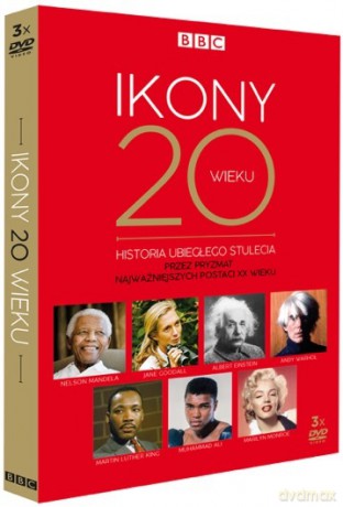 IKONY XX wieku. Historia ubiegłego stulecia przez pryzmat najważniejszych postaci XX wieku (BBC) [3DVD]