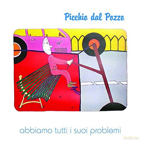 Picchio Dal Pozzo: Abbiamo Tutti I Suoi Problemi [Winyl]