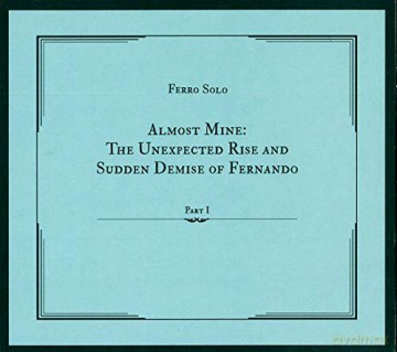 Ferro Solo: Almost Mine: The Unexpected Rise Andsudd [Winyl]