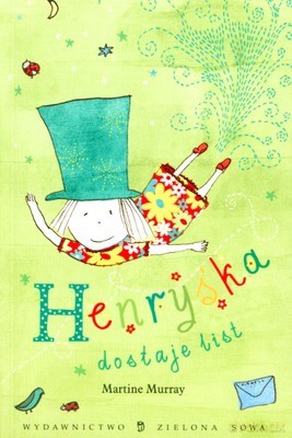 Henryśka Dostaje List - Martine Murray [KSIĄŻKA]
