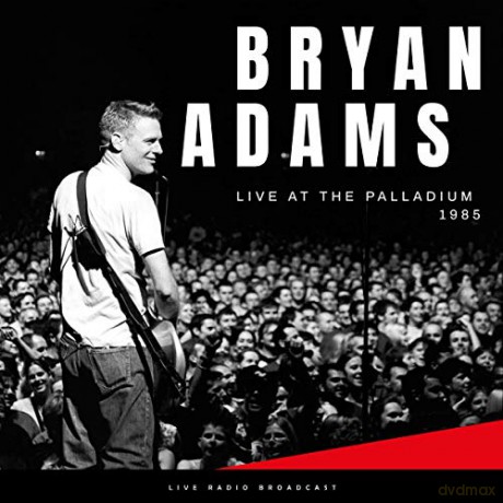 Bryan Adams: Bryan Adams - Best Of Live At The Palladium 1985 [Winyl]