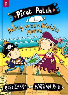 Pirat Patch I Pościg Przez Wielkie Morze - Rose Impey, Nathan Reed [KSIĄŻKA]