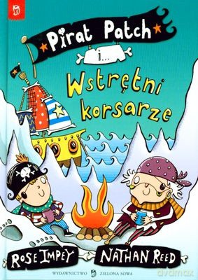 Pirat Patch I Wstrętni Korsarze - Rose Impey, Nathan Reed [KSIĄŻKA]
