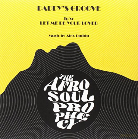 The Afro Soul Prophecy: Daddy's Groove/Let Me Be Your Lover [Winyl]