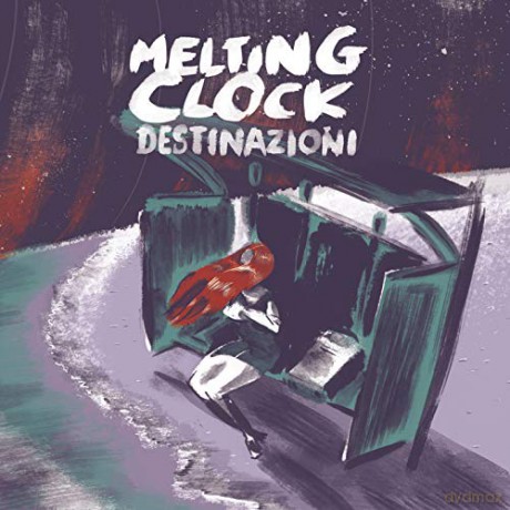 Melting Clock: Destinazioni [2xWinyl]