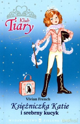 Księżniczka Katie I Srebrny Kucyk - Vivan French [KSIĄŻKA]