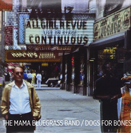 The Mama Bluegrass Band: Dogs For Bones [Winyl]