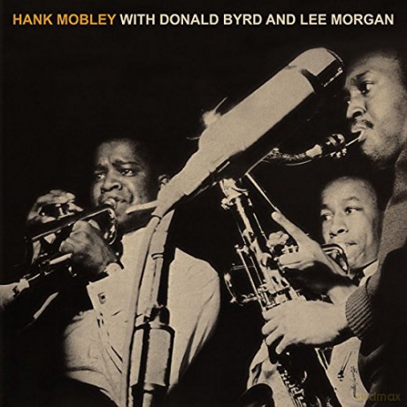 Hank Mobley: Hank Mobley With Donald Byrd And Lee Morgan [Winyl]