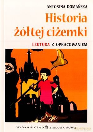Historia Żółtej Ciżemki + Opracowanie - Antonina Domańska [KSIĄŻKA]