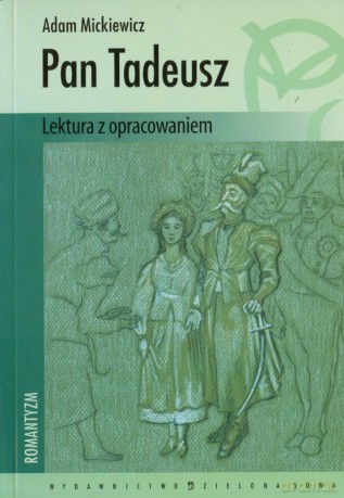 Pan Tadeusz + Opracowanie - Adam Mickiewicz [KSIĄŻKA]
