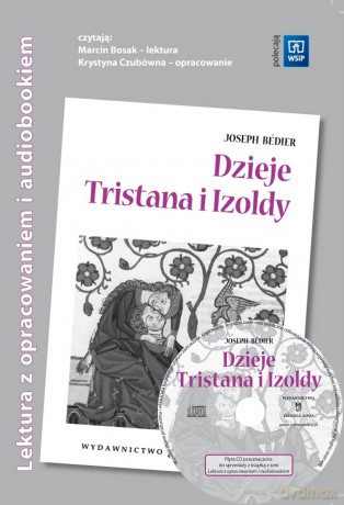 Dzieje Tristana I Izoldy + Opracowanie - Joseph Bédier [KSIĄŻKA]