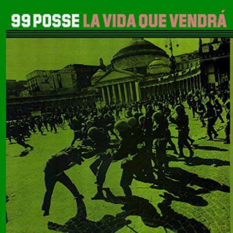 99 Posse: La Vida Que Vendra [2xWinyl]