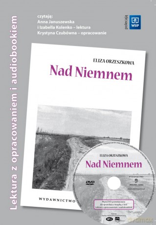 Nad Niemnem + Opracowanie - Eliza Orzeszkowa [KSIĄŻKA]