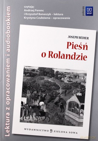 Pieśń O Rolandzie + Opracowanie - Joseph Bédier [KSIĄŻKA]
