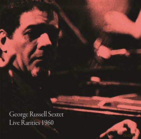 George Russell Sextet: Live Rarities 1960 [Winyl]