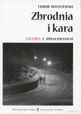 Zbrodnia I Kara + Opracowanie - Fiodor Dostojewski [KSIĄŻKA]