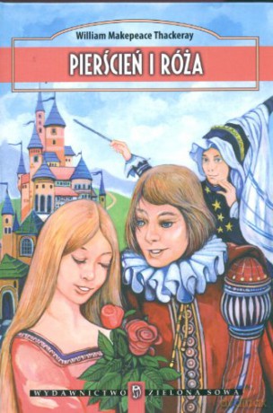 Pierścień I Róża - William Makepeace Thackeray [KSIĄŻKA]