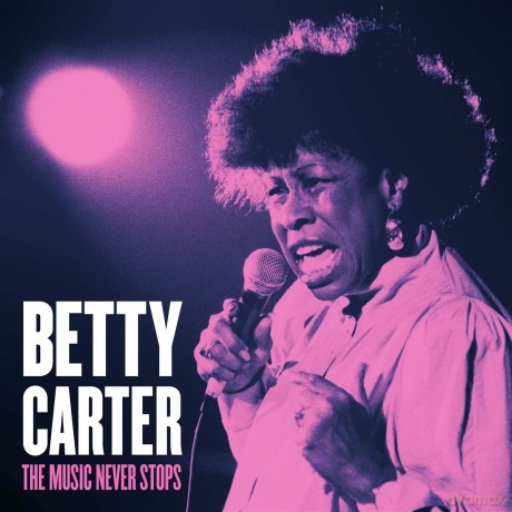 Betty Carter: Music Never Stops [Winyl]