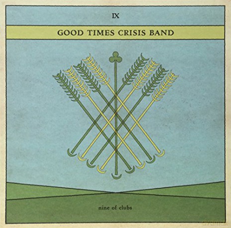 Good Times Crisis Band: Nine Of Clubs [Winyl]