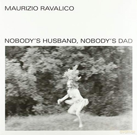 Maurizio Ravalico: Nobody's Husband, Nobody's Dad [Winyl]
