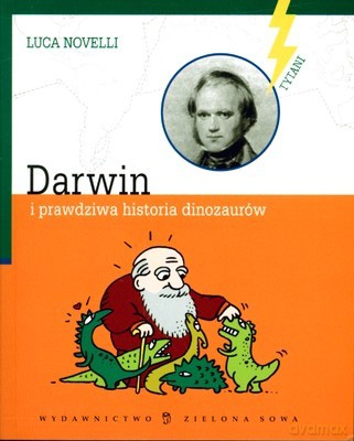Darwin I Prawdziwa Historia Dinozaurów - Luva Novelli [KSIĄŻKA]