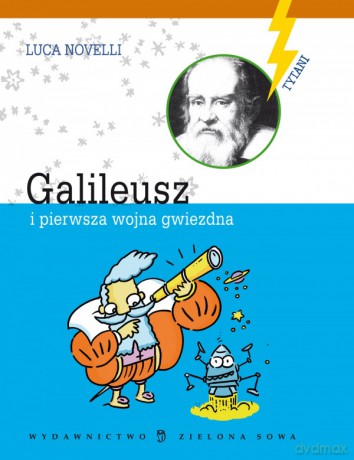 Galileusz I Pierwsza Wojna Gwiezdna - Luva Novelli [KSIĄŻKA]