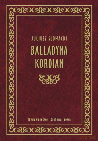 Balladyna, Kordian - Juliusz Słowacki [KSIĄŻKA]