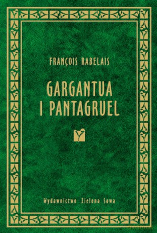 Gargantua I Pantagruel - François Rabelais [KSIĄŻKA]