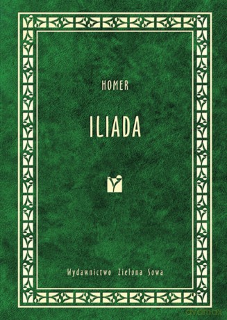 Iliada - Homer [KSIĄŻKA]