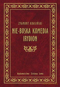 Nie-Boska Komedia, Irydion - Zygmunt Krasiński [KSIĄŻKA]