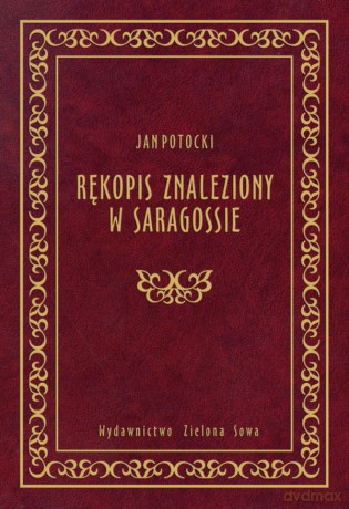 Rękopis Znaleziony W Saragossie - Jan Potocki [KSIĄŻKA]