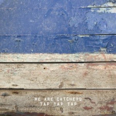 We Are Catchers: Tap Tap Tap [Winyl]