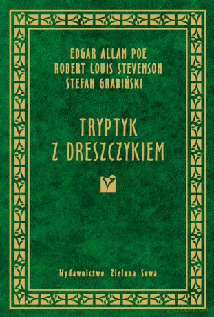 Tryptyk Z Dreszczykiem - Edgar Allan Poe Robert Louis Stevenson Stefan Grabiński [KSIĄŻKA]