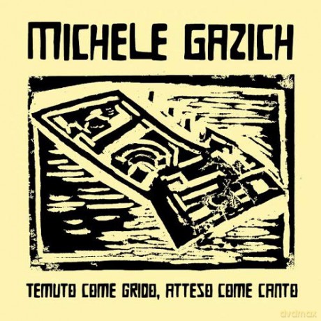 Michele Gazich: Temuto Come Grido Atteso Come Canto (2 RSD) [Winyl]