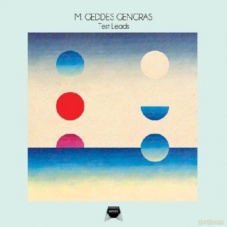 M.Geddes Gengras: Test Leads [Winyl]