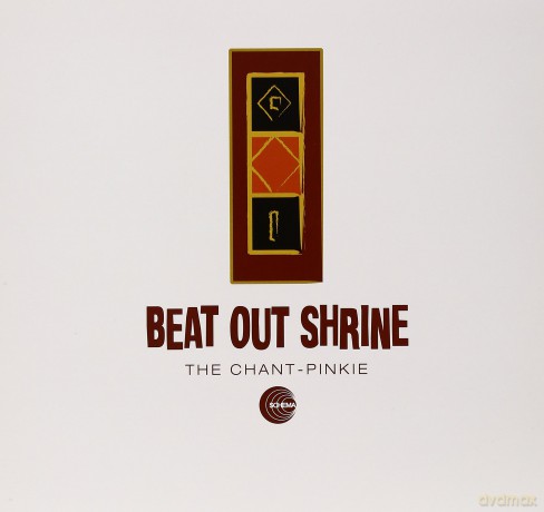 Beat Out Shrine: The Chant/Pinkie [Winyl]