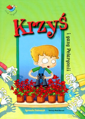 Krzyś I Gang Pelargonii - Agnieszka Stelmaszyk [KSIĄŻKA]