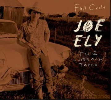 Joe Ely: The Lubbock Tapes: Full Circle [Winyl]