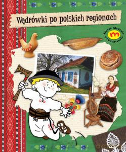 Wędrówki Po Polskich Regionach - Monika Brodowska [KSIĄŻKA]