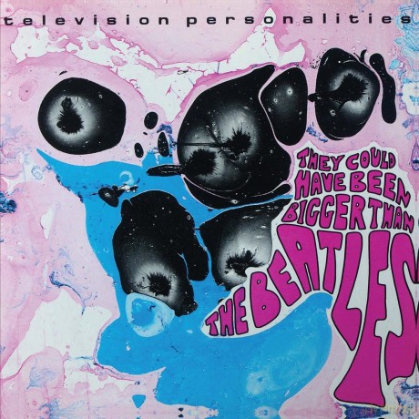 Television Personalities: They Could Have Been Bigger Than The Beatles [Winyl]