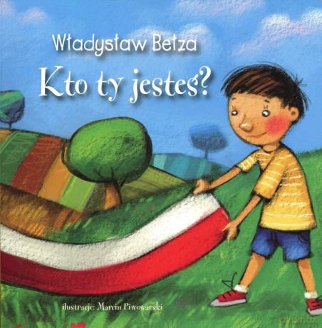 Kto Ty Jesteś - Władysław Bełza [KSIĄŻKA]