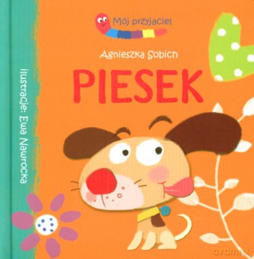 Mój Przyjaciel Piesek - Agnieszka Sobich [KSIĄŻKA]