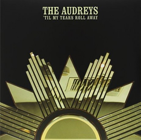 The Audreys: Til My Tears Roll Away [Winyl]